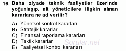 Maliyet Yönetimi 2014 - 2015 Tek Ders Sınavı 16.Soru