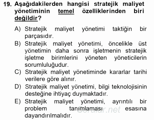 Maliyet Yönetimi 2014 - 2015 Tek Ders Sınavı 19.Soru