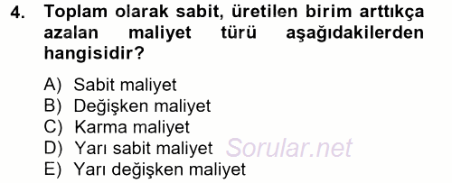 Maliyet Yönetimi 2014 - 2015 Tek Ders Sınavı 4.Soru