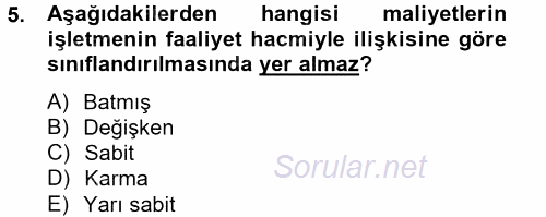 Maliyet Yönetimi 2014 - 2015 Tek Ders Sınavı 5.Soru