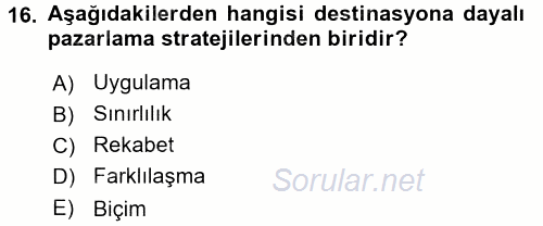 Destinasyon Yönetimi 2015 - 2016 Ara Sınavı 16.Soru