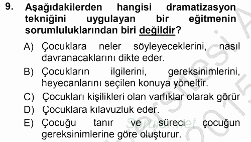 Okulöncesinde Drama 2014 - 2015 Dönem Sonu Sınavı 9.Soru