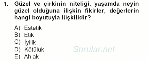 Eğitim Felsefesi 2012 - 2013 Ara Sınavı 1.Soru