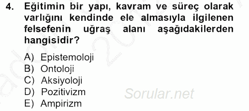 Eğitim Felsefesi 2012 - 2013 Ara Sınavı 4.Soru
