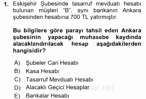 Banka Ve Sigorta Muhasebesi 2016 - 2017 Dönem Sonu Sınavı 1.Soru