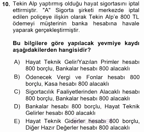 Banka Ve Sigorta Muhasebesi 2016 - 2017 Dönem Sonu Sınavı 10.Soru