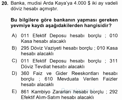 Banka Ve Sigorta Muhasebesi 2016 - 2017 Dönem Sonu Sınavı 20.Soru