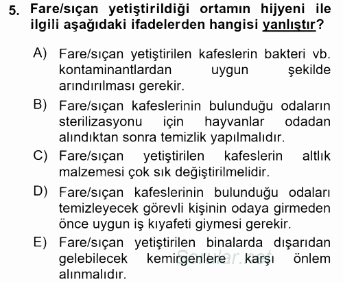 Laboratuvar Hayvanlarını Yetiştirme ve Sağlığı 2017 - 2018 Dönem Sonu Sınavı 5.Soru