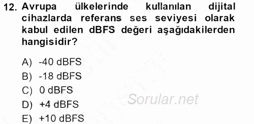 Radyo ve Televizyonda Ölçü Bakım 2014 - 2015 Dönem Sonu Sınavı 12.Soru