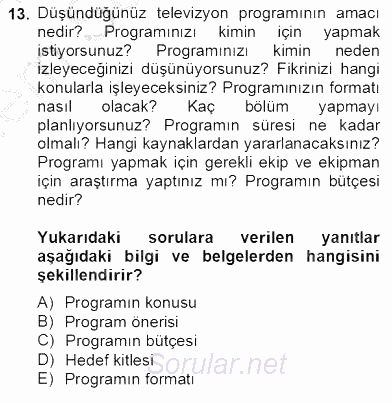 Fotoğraf ve Video Proje Geliştirme 2012 - 2013 Dönem Sonu Sınavı 13.Soru