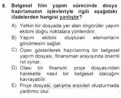 Fotoğraf ve Video Proje Geliştirme 2012 - 2013 Dönem Sonu Sınavı 8.Soru