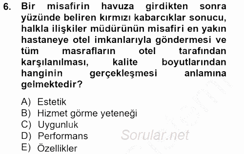 Konaklama Hizmetlerinde Kalite Yönetimi 2012 - 2013 Ara Sınavı 6.Soru