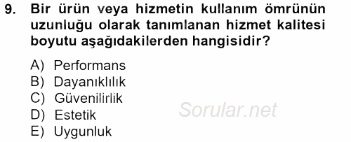 Konaklama Hizmetlerinde Kalite Yönetimi 2012 - 2013 Ara Sınavı 9.Soru