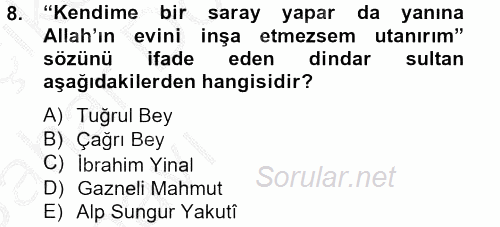 Büyük Selçuklu Tarihi 2012 - 2013 Ara Sınavı 8.Soru