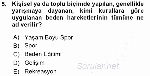 Spor Bilimlerine Giriş 2015 - 2016 Ara Sınavı 5.Soru