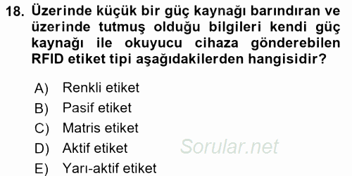 Lojistikte Teknoloji Kullanımı 2017 - 2018 Ara Sınavı 18.Soru