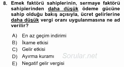 Vergi Teorisi 2015 - 2016 Dönem Sonu Sınavı 8.Soru