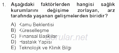 Sağlık Kurumları Yönetimi 1 2012 - 2013 Tek Ders Sınavı 1.Soru