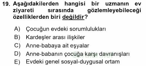 Gelişimsel Tanı Ve Değerlendirme Yöntemleri 2016 - 2017 Dönem Sonu Sınavı 19.Soru