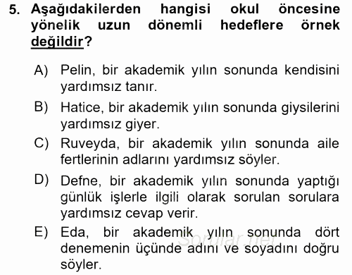 Gelişimsel Tanı Ve Değerlendirme Yöntemleri 2016 - 2017 Dönem Sonu Sınavı 5.Soru