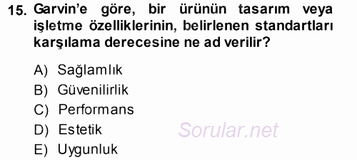 Yönetimde Güncel Yaklaşımlar 2013 - 2014 Dönem Sonu Sınavı 15.Soru