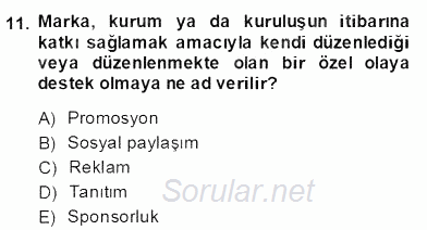 Marka İletişim Kampanyaları 2013 - 2014 Dönem Sonu Sınavı 11.Soru
