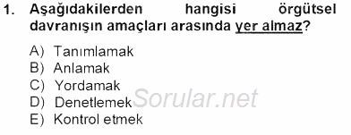Organizasyonlarda Davranış 2013 - 2014 Tek Ders Sınavı 1.Soru