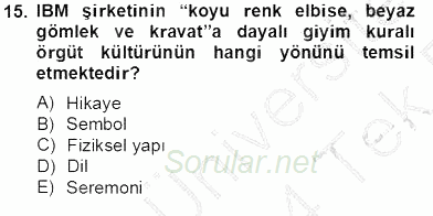 Organizasyonlarda Davranış 2013 - 2014 Tek Ders Sınavı 15.Soru