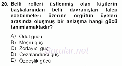 Organizasyonlarda Davranış 2013 - 2014 Tek Ders Sınavı 20.Soru