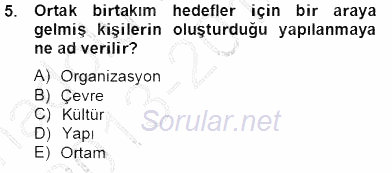 Organizasyonlarda Davranış 2013 - 2014 Tek Ders Sınavı 5.Soru