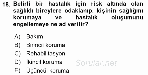 Temel Bakım ve Rehabilitasyon 1 2017 - 2018 Dönem Sonu Sınavı 18.Soru