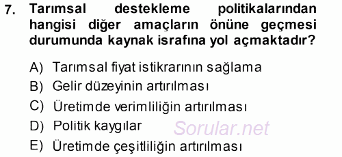 Tarım Ekonomisi ve Tarımsal Politikalar 2013 - 2014 Tek Ders Sınavı 7.Soru