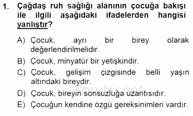 Çocuk Ruh Sağlığı 2012 - 2013 Dönem Sonu Sınavı 1.Soru