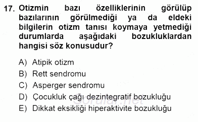 Çocuk Ruh Sağlığı 2012 - 2013 Dönem Sonu Sınavı 17.Soru