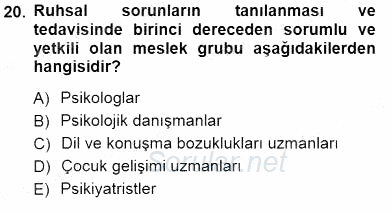 Çocuk Ruh Sağlığı 2012 - 2013 Dönem Sonu Sınavı 20.Soru