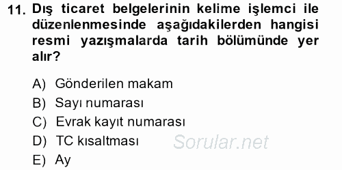 Dış Ticarette Bilgisayar Uygulamaları 2013 - 2014 Ara Sınavı 11.Soru