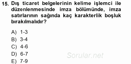 Dış Ticarette Bilgisayar Uygulamaları 2013 - 2014 Ara Sınavı 15.Soru