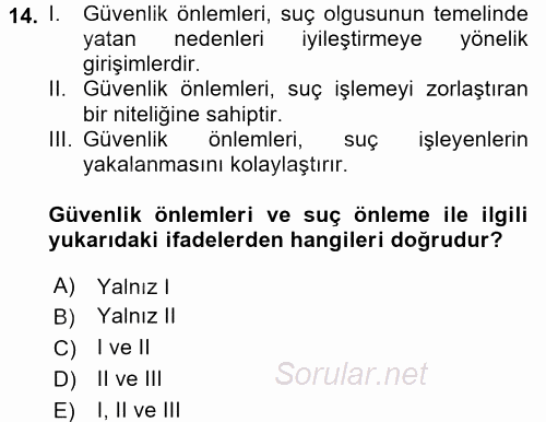 Özel Güvenlik Hizmetlerinde Güvenlik Önlemleri 2017 - 2018 Ara Sınavı 14.Soru