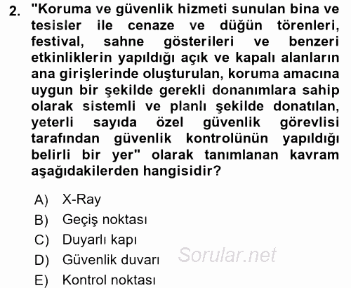 Özel Güvenlik Hizmetlerinde Güvenlik Önlemleri 2017 - 2018 Ara Sınavı 2.Soru