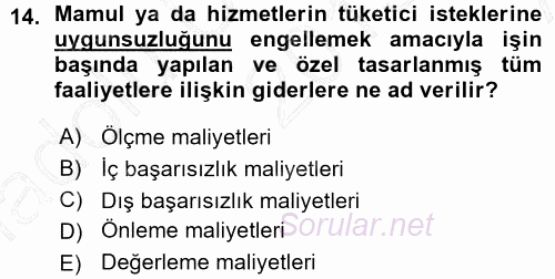 Lojistik Maliyetleri ve Raporlama 1 2015 - 2016 Ara Sınavı 14.Soru