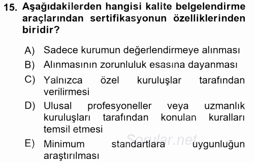 Sağlık Kurumlarında Kalite Yönetimi 2015 - 2016 Dönem Sonu Sınavı 15.Soru