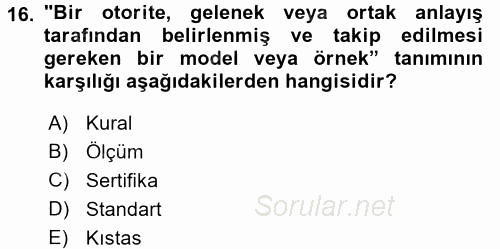 Sağlık Kurumlarında Kalite Yönetimi 2015 - 2016 Dönem Sonu Sınavı 16.Soru