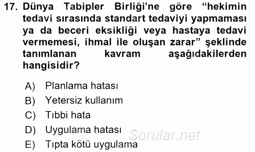 Sağlık Kurumlarında Kalite Yönetimi 2015 - 2016 Dönem Sonu Sınavı 17.Soru