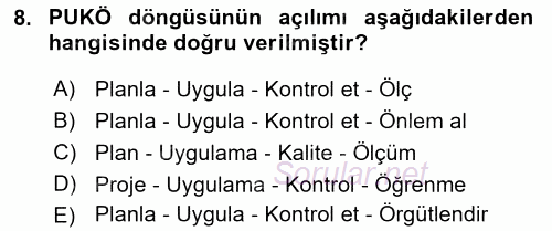 Sağlık Kurumlarında Kalite Yönetimi 2015 - 2016 Dönem Sonu Sınavı 8.Soru