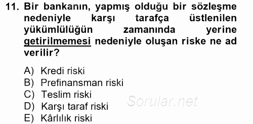 Bankaların Yönetimi Ve Denetimi 2013 - 2014 Ara Sınavı 11.Soru