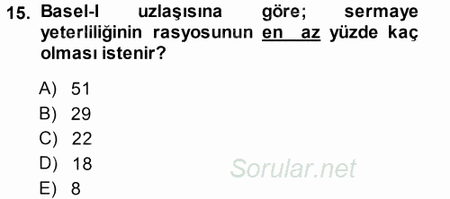 Bankaların Yönetimi Ve Denetimi 2013 - 2014 Ara Sınavı 15.Soru