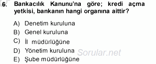 Bankaların Yönetimi Ve Denetimi 2013 - 2014 Ara Sınavı 6.Soru