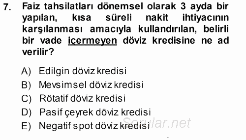 Bankaların Yönetimi Ve Denetimi 2013 - 2014 Ara Sınavı 7.Soru