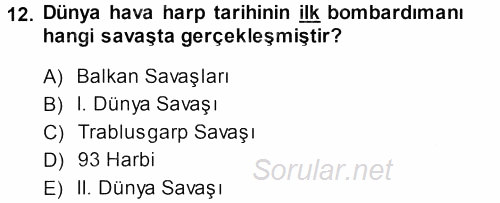 Osmanlı Devleti Yenileşme Hareketleri (1876-1918) 2013 - 2014 Ara Sınavı 12.Soru