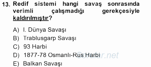 Osmanlı Devleti Yenileşme Hareketleri (1876-1918) 2013 - 2014 Ara Sınavı 13.Soru